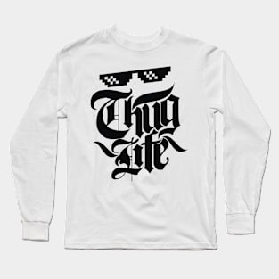 THUG LIFE Long Sleeve T-Shirt